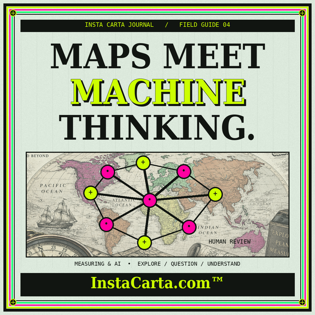 Neon vintage cartography poster: Maps meet machine thinking. InstaCarta.com branding and brain illustration.
