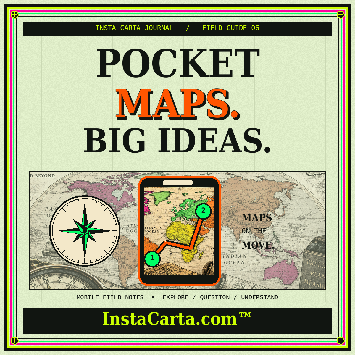 Neon vintage cartography poster: Pocket maps, bigger ideas. InstaCarta.com branding and phone illustration.